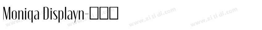 Moniqa Displayn字体转换